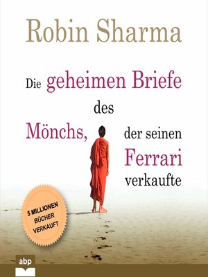 cover image of Die geheimen Briefe des Mönchs, der seinen Ferrari verkaufte--Eine Parabel vom Suchen und Finden